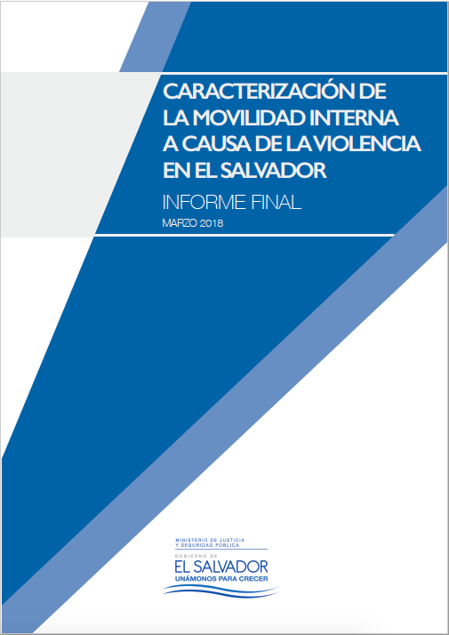 Caracterización de la Movilidad Interna A Causa de la Violencia en El Salvador (2018)