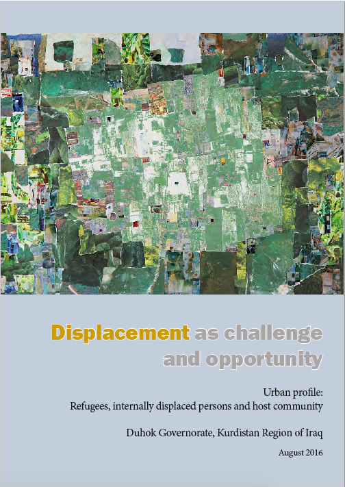 Displacement as Challenge and Opportunity: Urban Profile - Refugees, IDPs and Host Community. Duhok Governorate, Kurdistan Region of Iraq (2016)