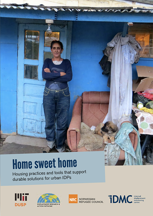 Home Sweet Home: Housing Practices & Tools That Support Durable Solutions for Urban IDPs (IDMC, 2014)