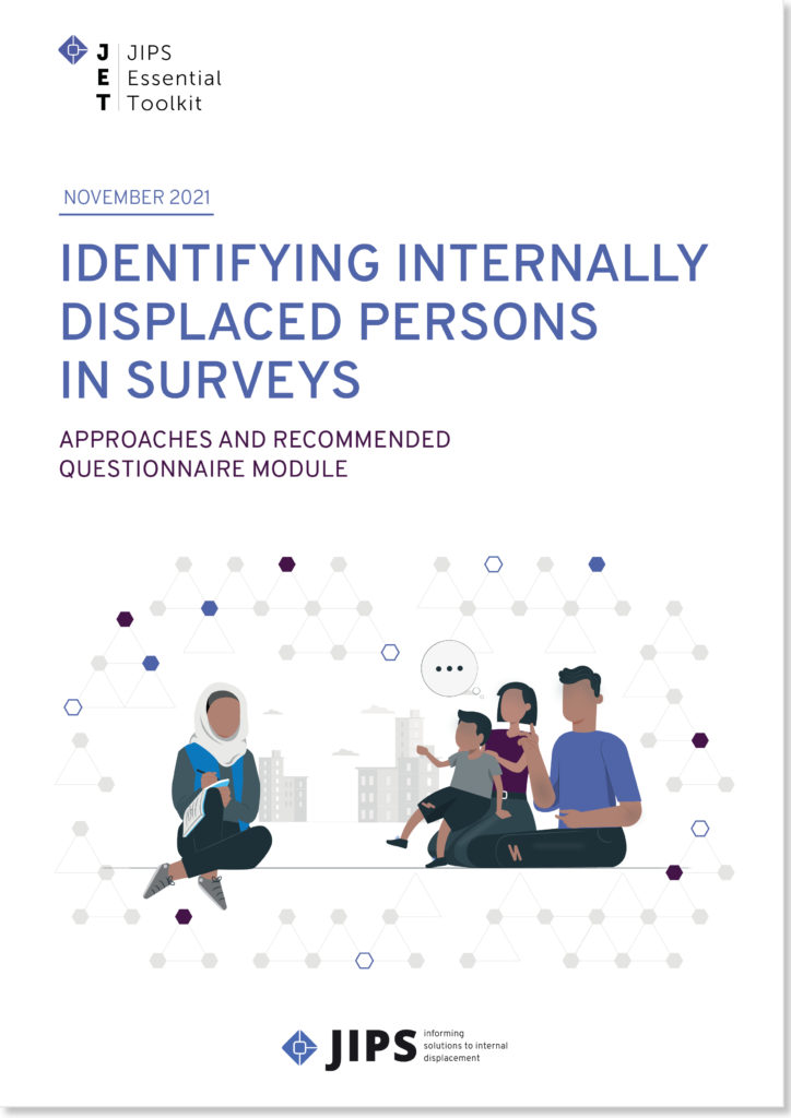 Identifying Internally Displaced Persons in Surveys: Approaches and Recommended Questionnaire Modules (JIPS, 2021)