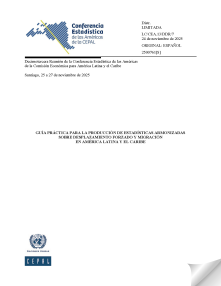 Practical Guide for the Production of Harmonized Statistics on Forced Displacement & Migration in Latin America and the Caribbean (CEA/CEPAL, Dec 2025)