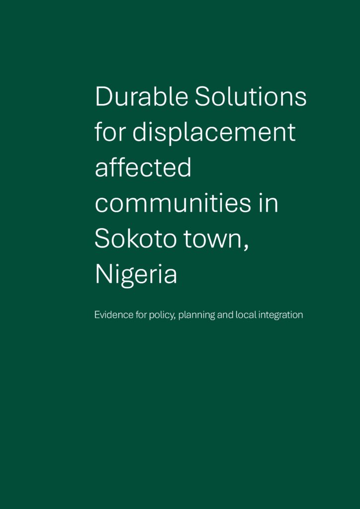 Durable Solutions for Displacement Affected Communities in Sokoto Town, Nigeria: Evidence for Policy, Planning and Local integration